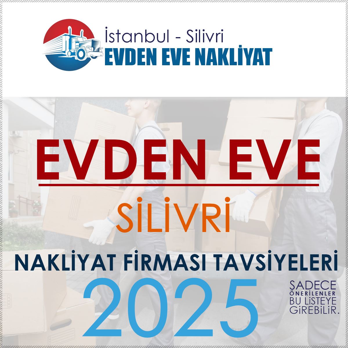 İstanbul Silivri Evden Eve Nakliyat Firmaları Rehberi ve Önerileri